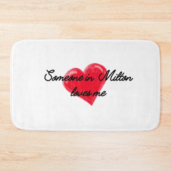 Item preview, Someone in Milton Loves you designed and sold by TaraPen.