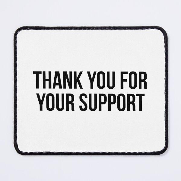 Item preview, Thank You For Your Support designed and sold by allthetees.