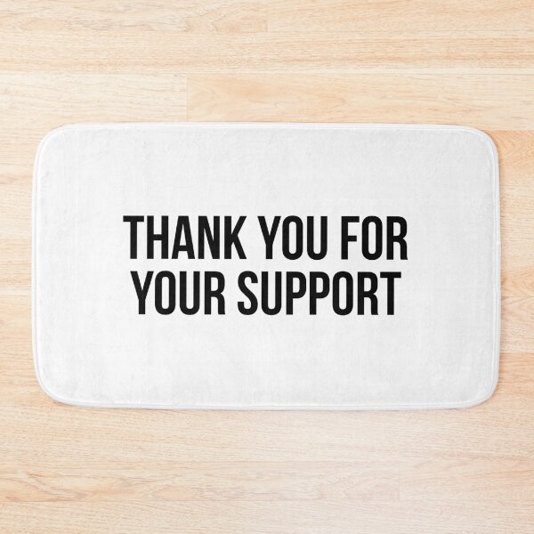 Item preview, Thank You For Your Support designed and sold by allthetees.