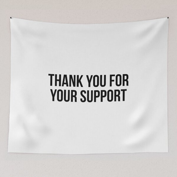 Item preview, Thank You For Your Support designed and sold by allthetees.