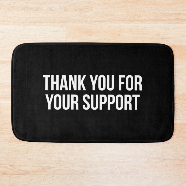 Item preview, Thank You For Your Support designed and sold by allthetees.