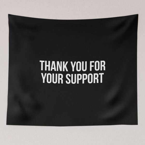 Item preview, Thank You For Your Support designed and sold by allthetees.