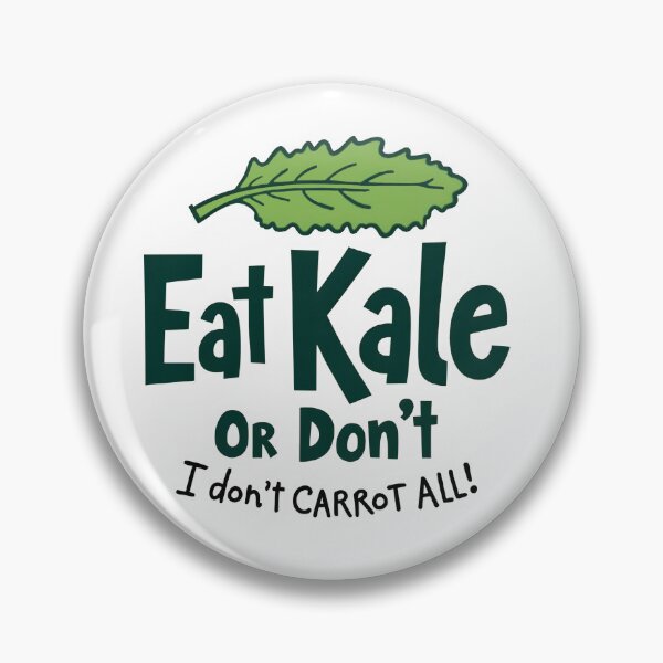 Item preview, Eat Kale, or Don’t. I Don’t Carrot All! designed and sold by Adorablett.