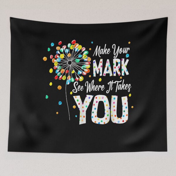 Item preview, Make Your Mark And See Where It Takes You Dot Day designed and sold by BASKF.