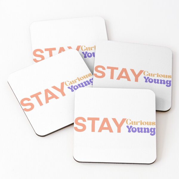Item preview, Stay Curious, Stay Young | Positive Quotes | Motivation | Inspirational  designed and sold by PrintEveryday.