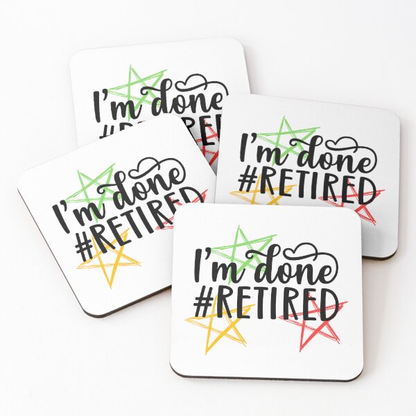 Item preview, I'm done, Retired designed and sold by CreatedbyKandJ.