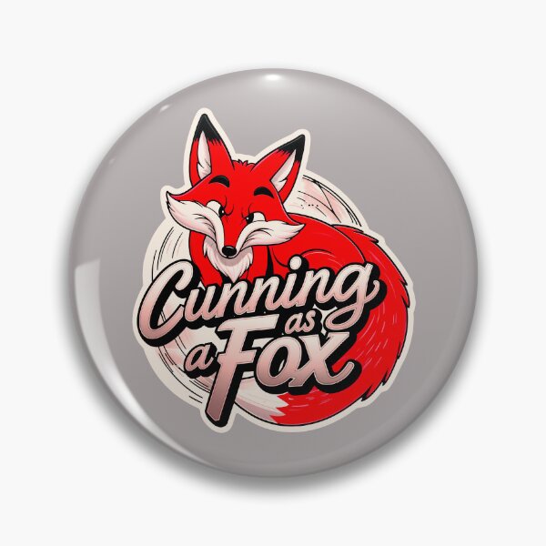 Item preview, Cunning As A Fox Funny Quote designed and sold by TheArtOfPat.