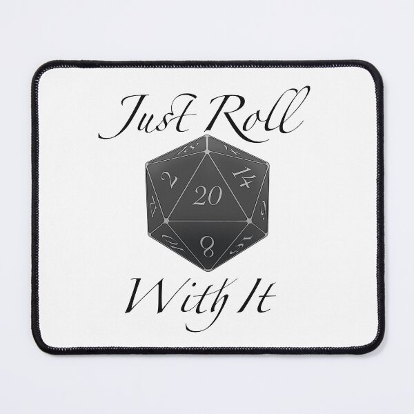 Item preview, Just Roll With It (Black) designed and sold by LukeTheSketcher.
