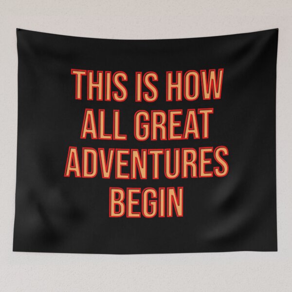 Item preview, This is how all great adventures begin designed and sold by DaveDanchuk.