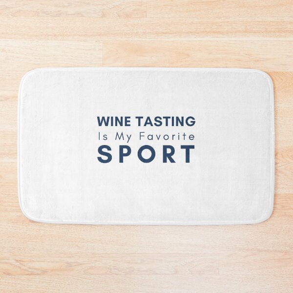 Item preview, Wine Tasting Is My Favorite Sport designed and sold by Literally-True.