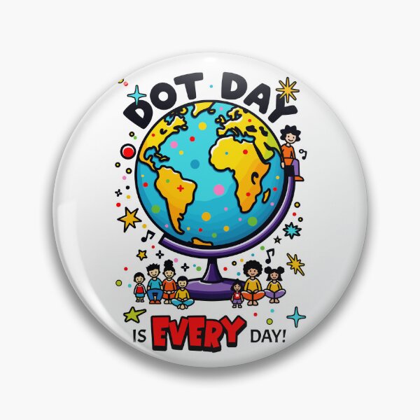 Item preview, Dot Day Every Day - Global Kids Creativity Design designed and sold by QuirkPrint.