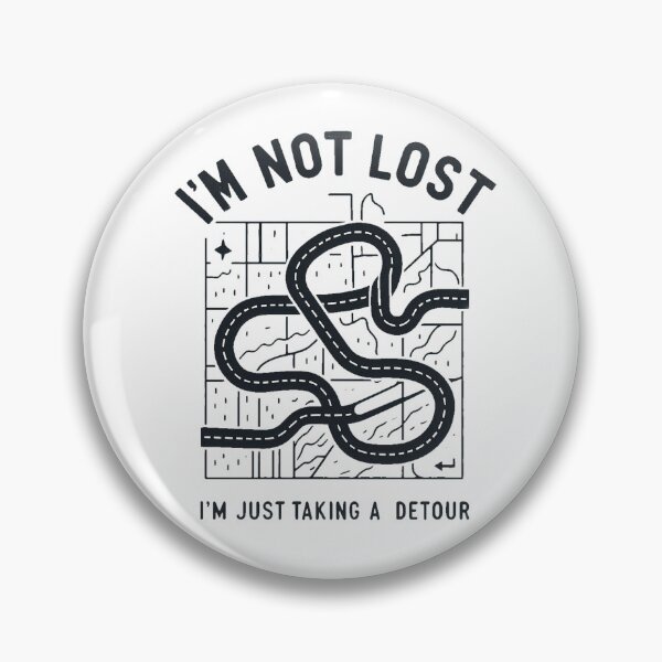 Item preview, I'm not lost, I'm just taking a Detour  designed and sold by ayoolite.