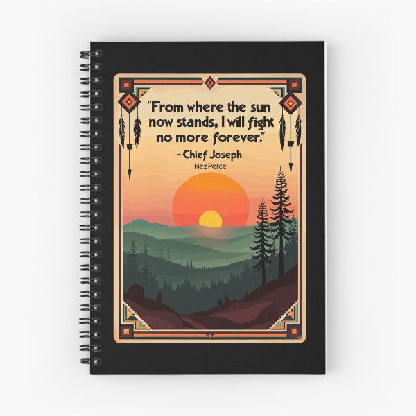 Item preview, Chief Joseph Quote - Fight No More Forever - Native American Design designed and sold by QuirkPrint.
