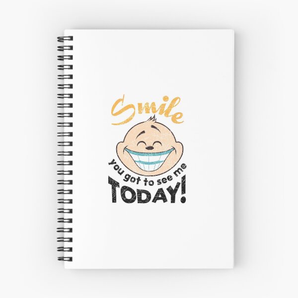 Item preview, SMILE You got to see me today! designed and sold by shirtkings.