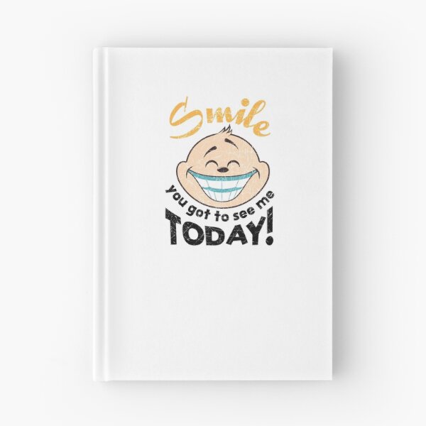 Item preview, SMILE You got to see me today! designed and sold by shirtkings.