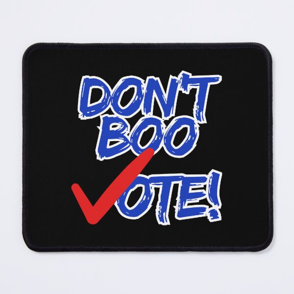 Item preview, Don't Boo Vote! designed and sold by Design_Your_Day.