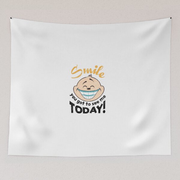 Item preview, SMILE You got to see me today! designed and sold by shirtkings.