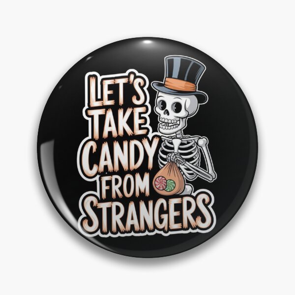 Item preview, Funny Take Candy From Strangers designed and sold by Redgiant87x.