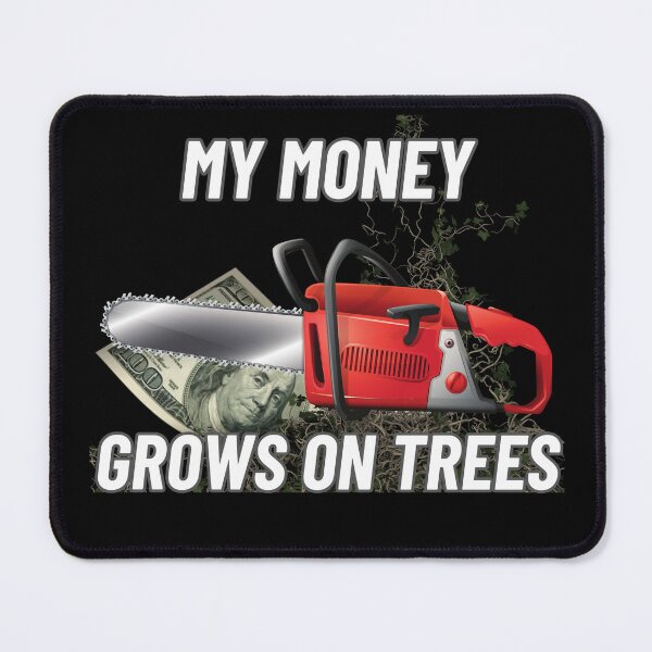 Item preview, MY MONEY GROWS ON TREES Funny gifts designed and sold by TEMERIA.