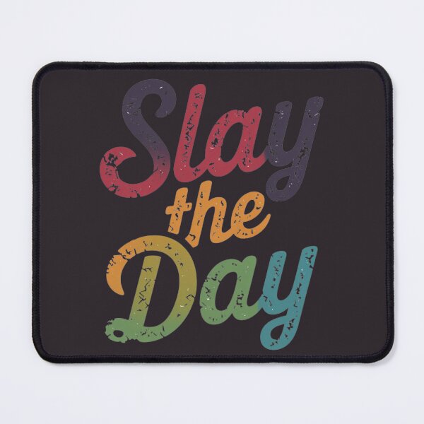 Item preview, Slay The Day designed and sold by artchic4you.