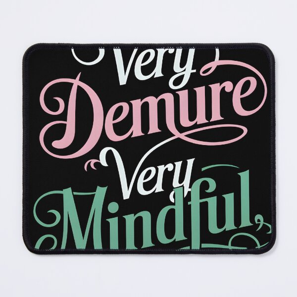 Item preview, Very Demure Very Mindful Trending designed and sold by PupnkittyMania ⭐⭐⭐⭐⭐.