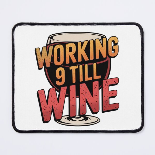 Item preview,  Working Nine Till Wine designed and sold by MonaCreations.