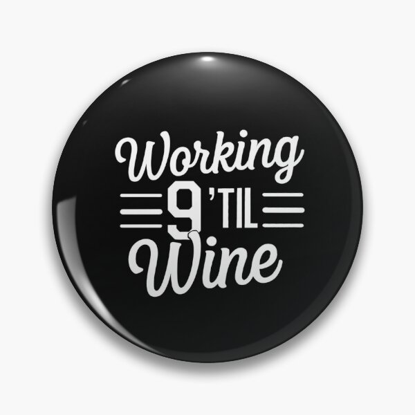 Item preview, Working Nine Till Wine designed and sold by MonaCreations.
