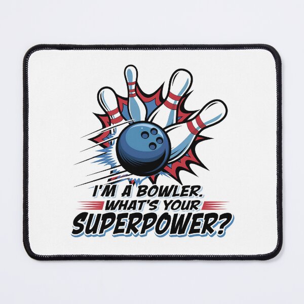 Item preview, iam a bowler whats your superpower, funny bowling quotes, bowler quotes designed and sold by venavar.