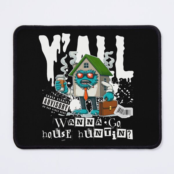 Item preview, Y'all wanna go house huntin? designed and sold by Peerless-Prime.