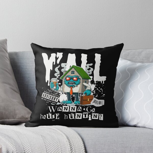 Item preview, Y'all wanna go house huntin? designed and sold by Peerless-Prime.