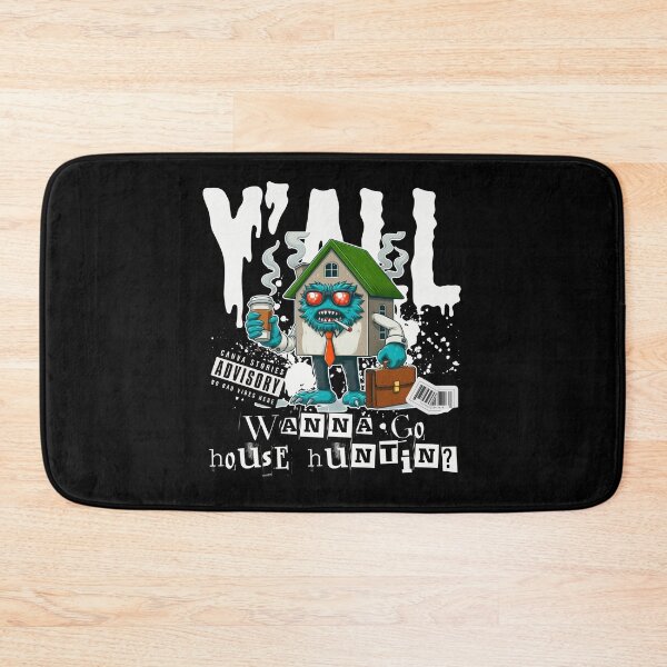 Item preview, Y'all wanna go house huntin? designed and sold by Peerless-Prime.
