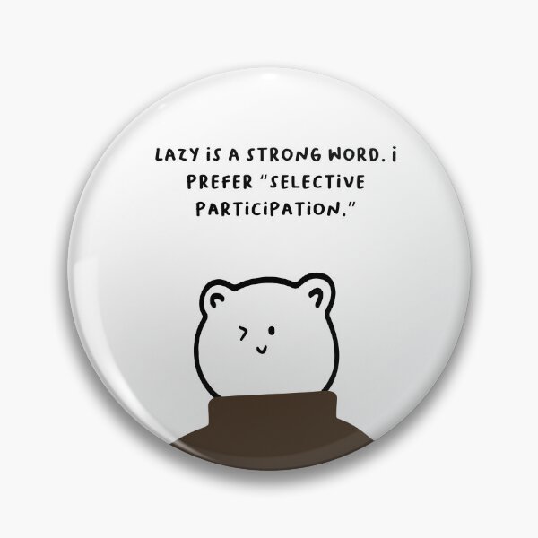 Item preview, Lazy is a strong word. I prefer “selective participation.” | Handwritten-style Font designed and sold by RM-Journey.