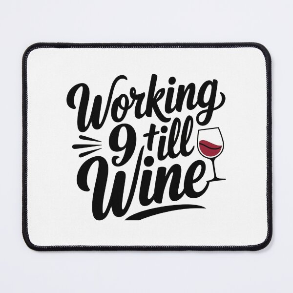 Item preview, Working Nine Till Wine designed and sold by MonaCreations.