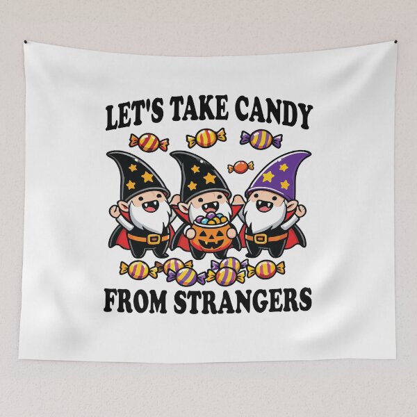 Item preview, Let's Take Candy from Strangers Funny Halloween Gnomes designed and sold by ivotee.