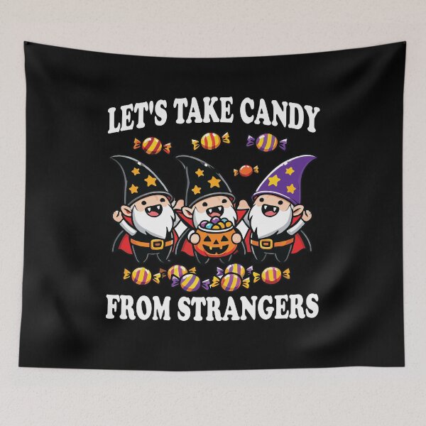 Item preview, Let's Take Candy from Strangers Funny Halloween Gnomes designed and sold by ivotee.