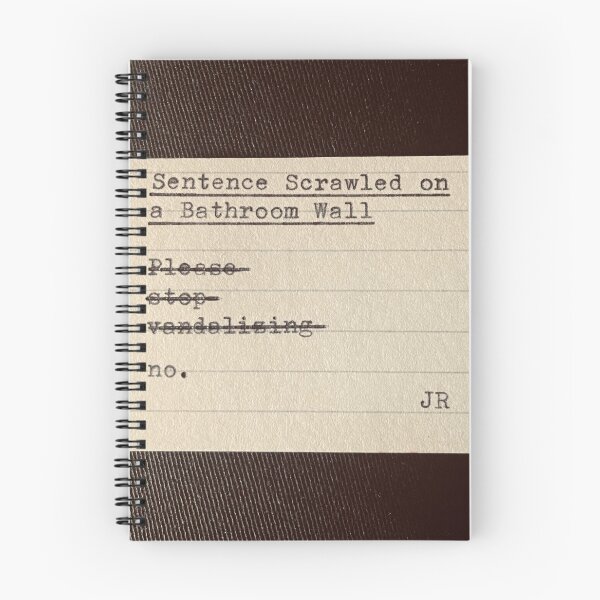 Item preview, Sentence Scrawled on a Bathroom Wall designed and sold by Jay  Rafferty.