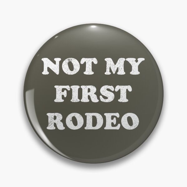 Item preview, Not My First Rodeo #2 designed and sold by SalahBlt.