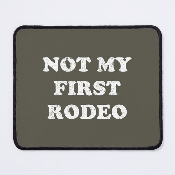 Item preview, Not My First Rodeo #2 designed and sold by SalahBlt.