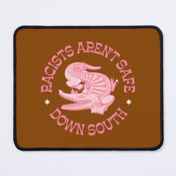 Item preview, Racists Aren't Safe Down South - Anti Racism designed and sold by Picket Club.