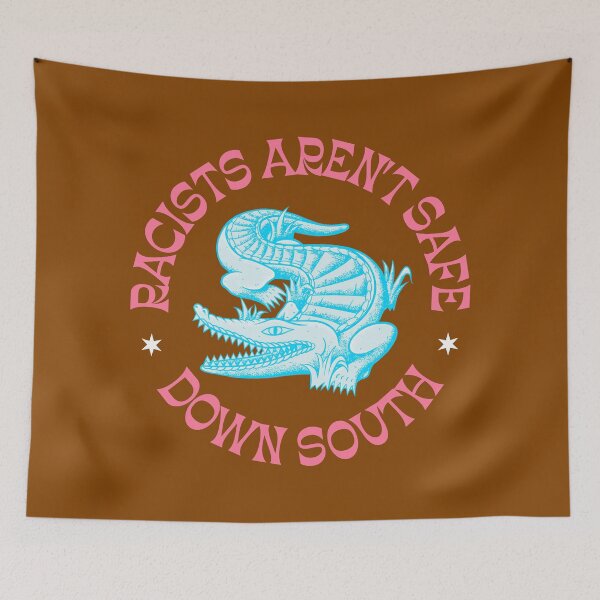 Item preview, Racists Aren't Safe Down South - Anti Racism designed and sold by Picket Club.