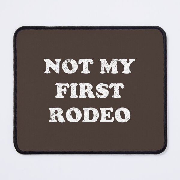 Item preview, Not My First Rodeo #3 designed and sold by SalahBlt.