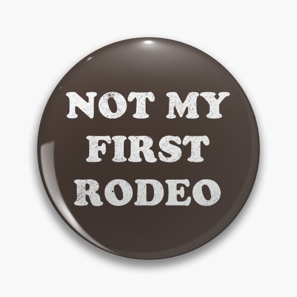 Item preview, Not My First Rodeo #3 designed and sold by SalahBlt.