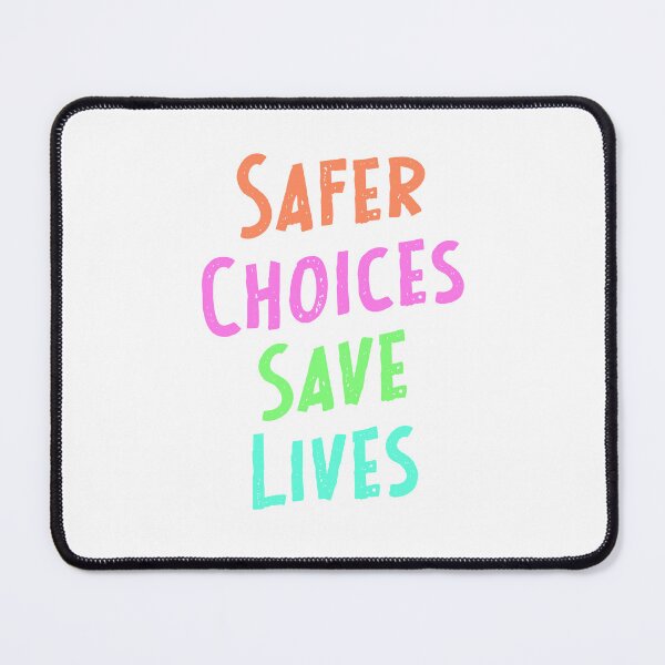Item preview, Safer Choices Save Lives - Safety Awareness designed and sold by ZAIKY DREAMS.