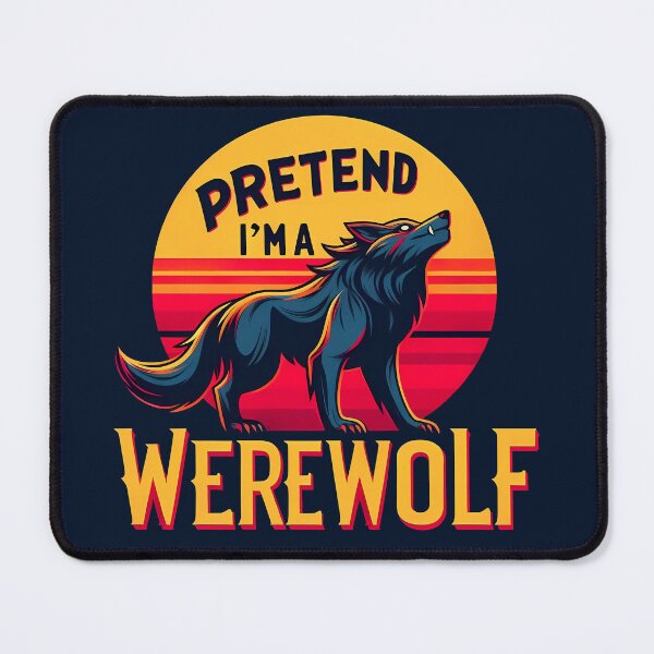 Item preview, Pretend I'm a Werewolf, typography designed and sold by maxmaj.