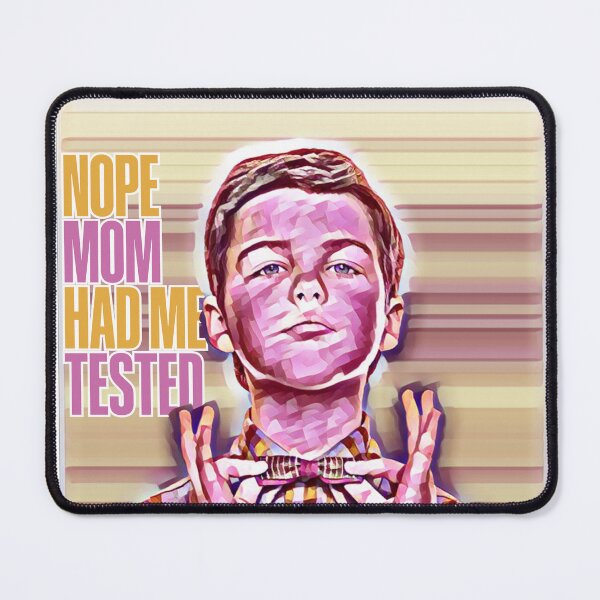 Item preview, YOUNG SHELDON Nope Mom Had Me Tested designed and sold by Junior França.