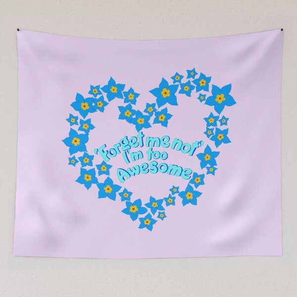 Item preview, 'Forget Me Not' I'm Too Awesome  designed and sold by lexiwaite.