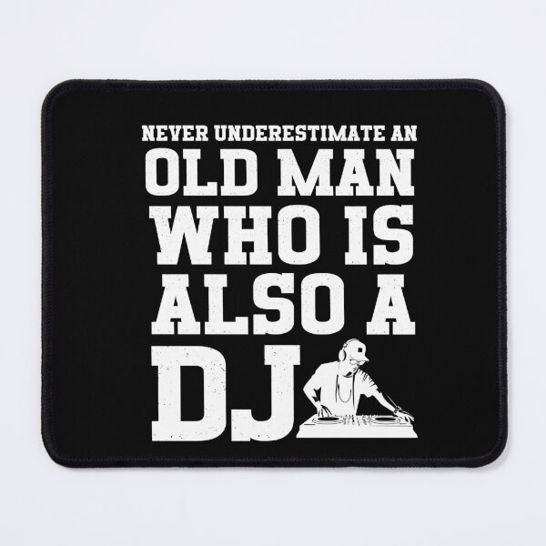Item preview, Never Underestimate An Old Man Who Is Also A DJ designed and sold by HappyDelights.