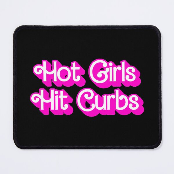 Item preview, Hot Girls Hit Curbs designed and sold by BuxomBabe21.