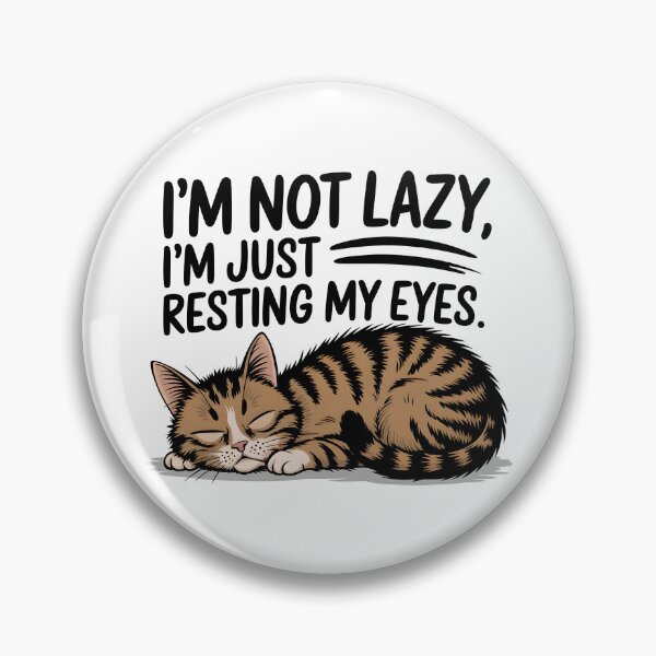 Item preview, I'm Not Lazy I'm Just Resting My Eyes designed and sold by Simo200.