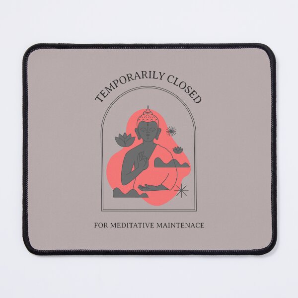 Item preview, Temporarily Closed For Meditative Maintenance designed and sold by S Diaz.